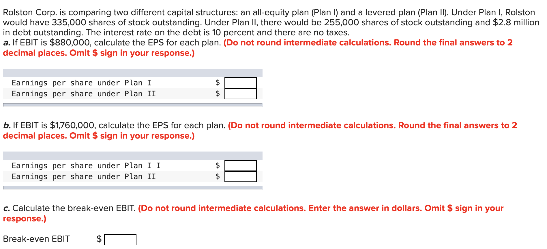  Rolston Corp. is comparing two different capital structures: an all-equity plan