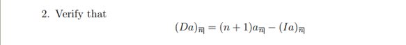  Verify that (Da)n=(n+1)an-(Ia)n 