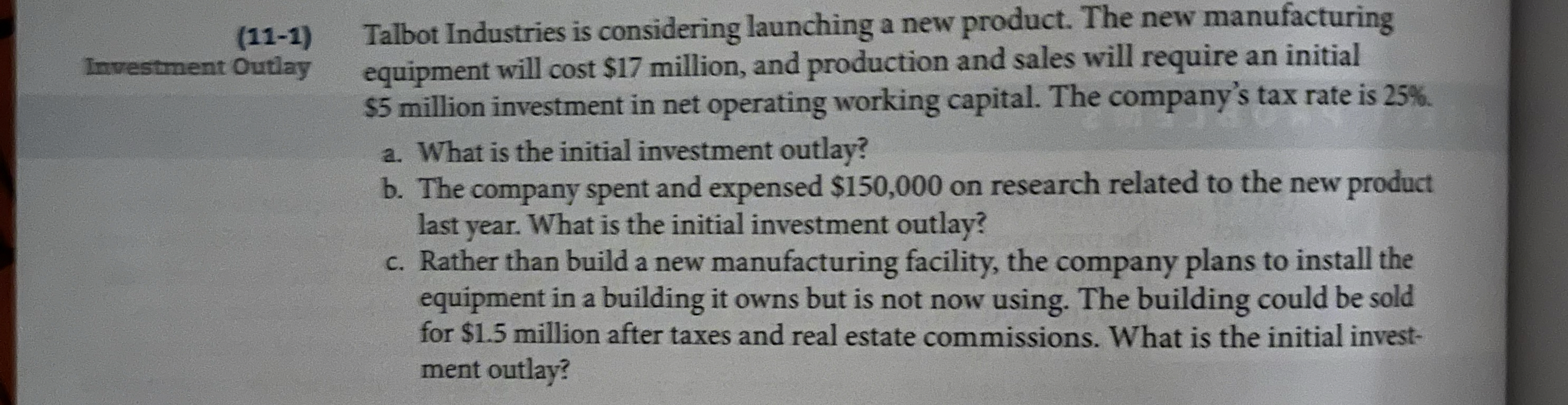  (11-1) Talbot Industries is considering launching a new product. The new