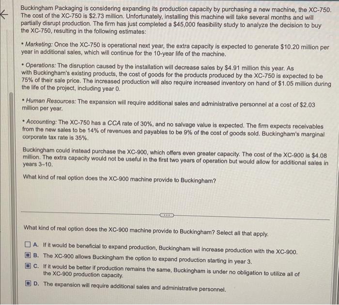  Buckingham Packaging is considering expanding its production capacity by purchasing a