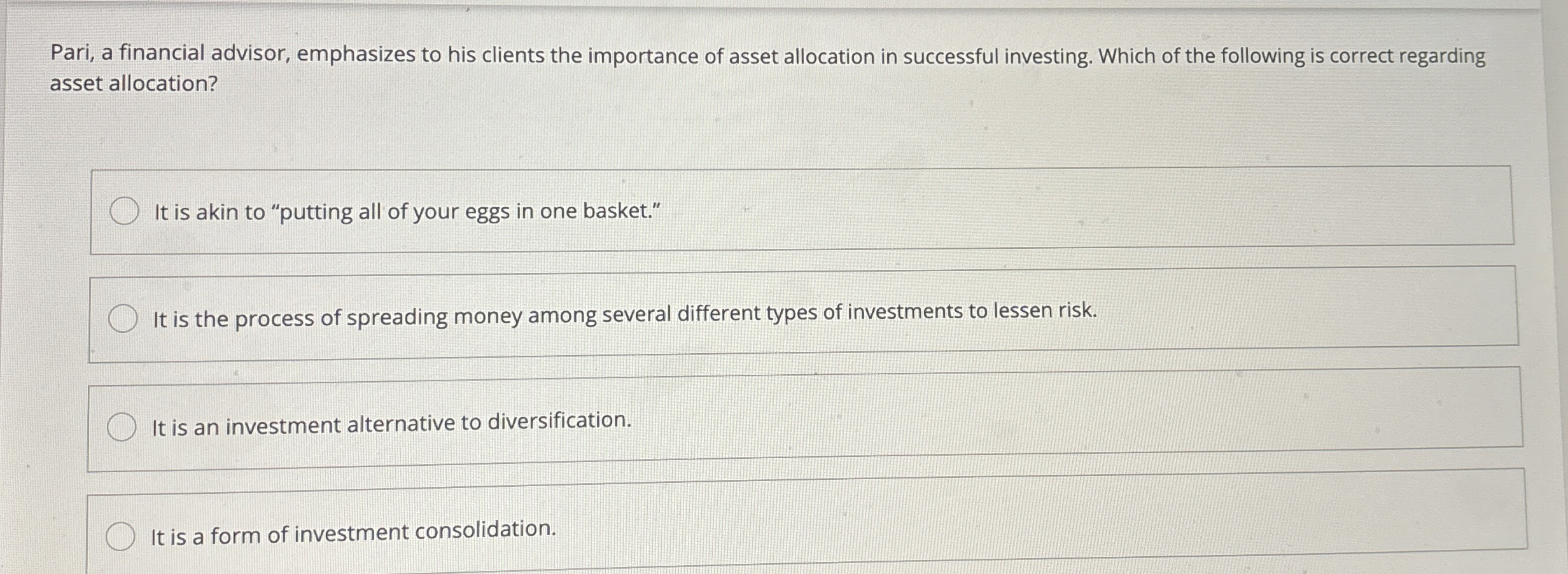  Pari, a financial advisor, emphasizes to his clients the importance of