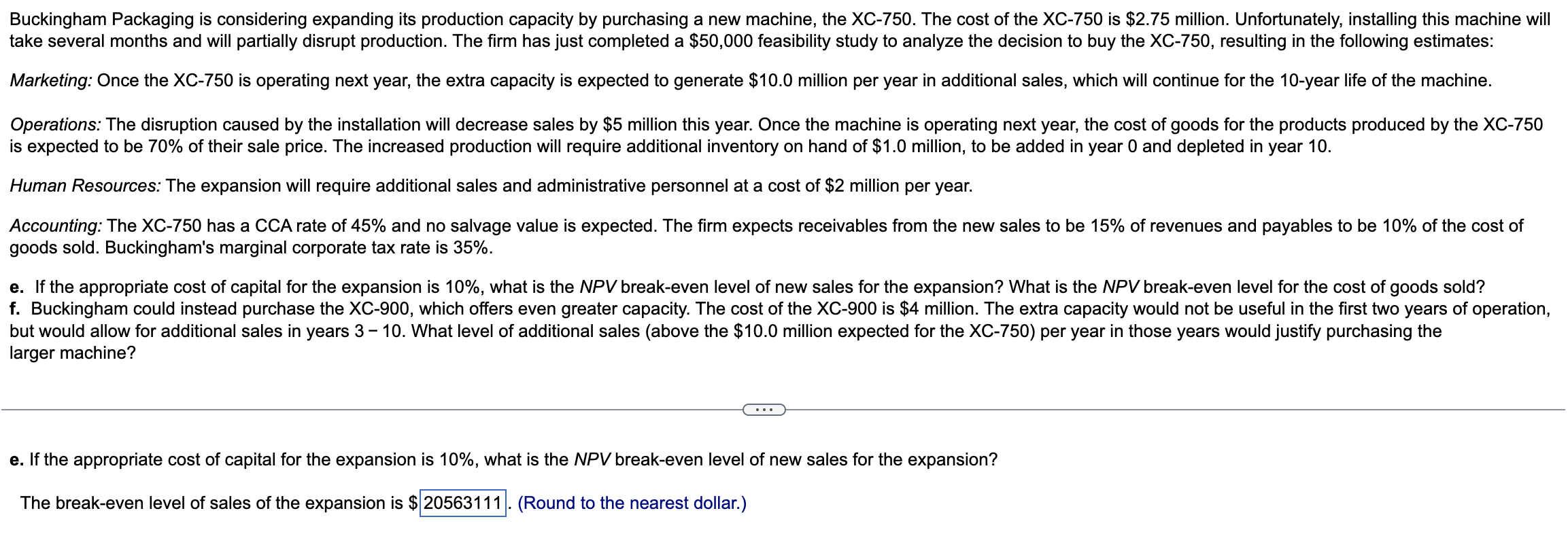  Buckingham Packaging is considering expanding its production capacity by purchasing a