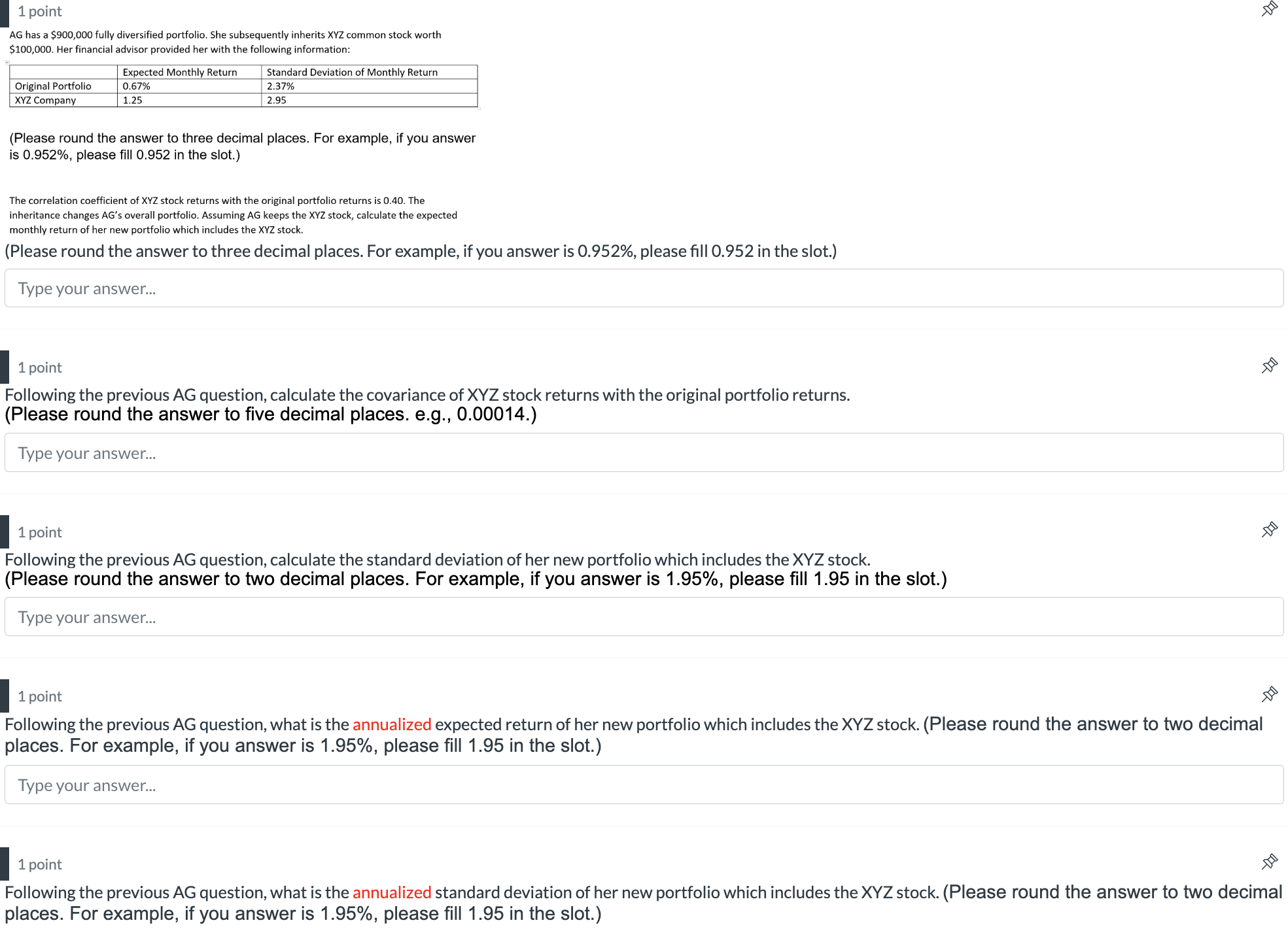  1 point AG has a $900,000 fully diversified portfolio. She subsequently