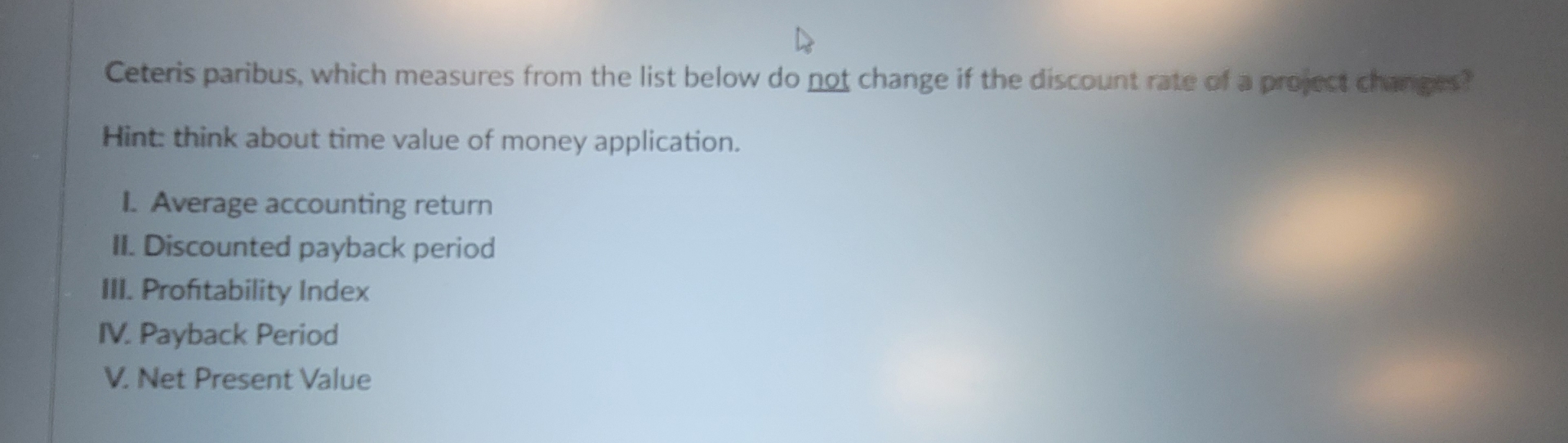  Ceteris paribus, which measures from the list below do not change