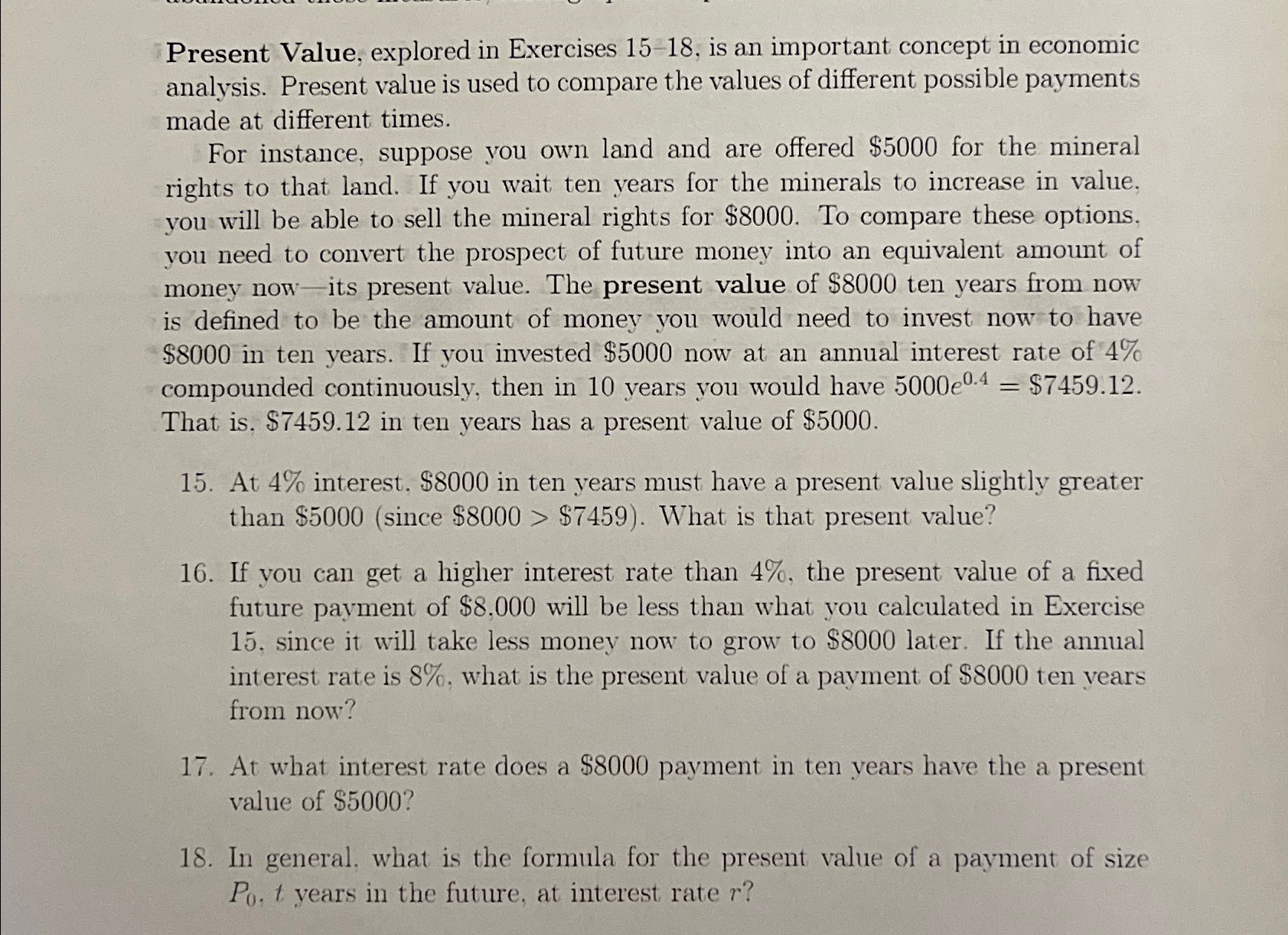  Present Value, explored in Exercises 15-18, is an important concept in