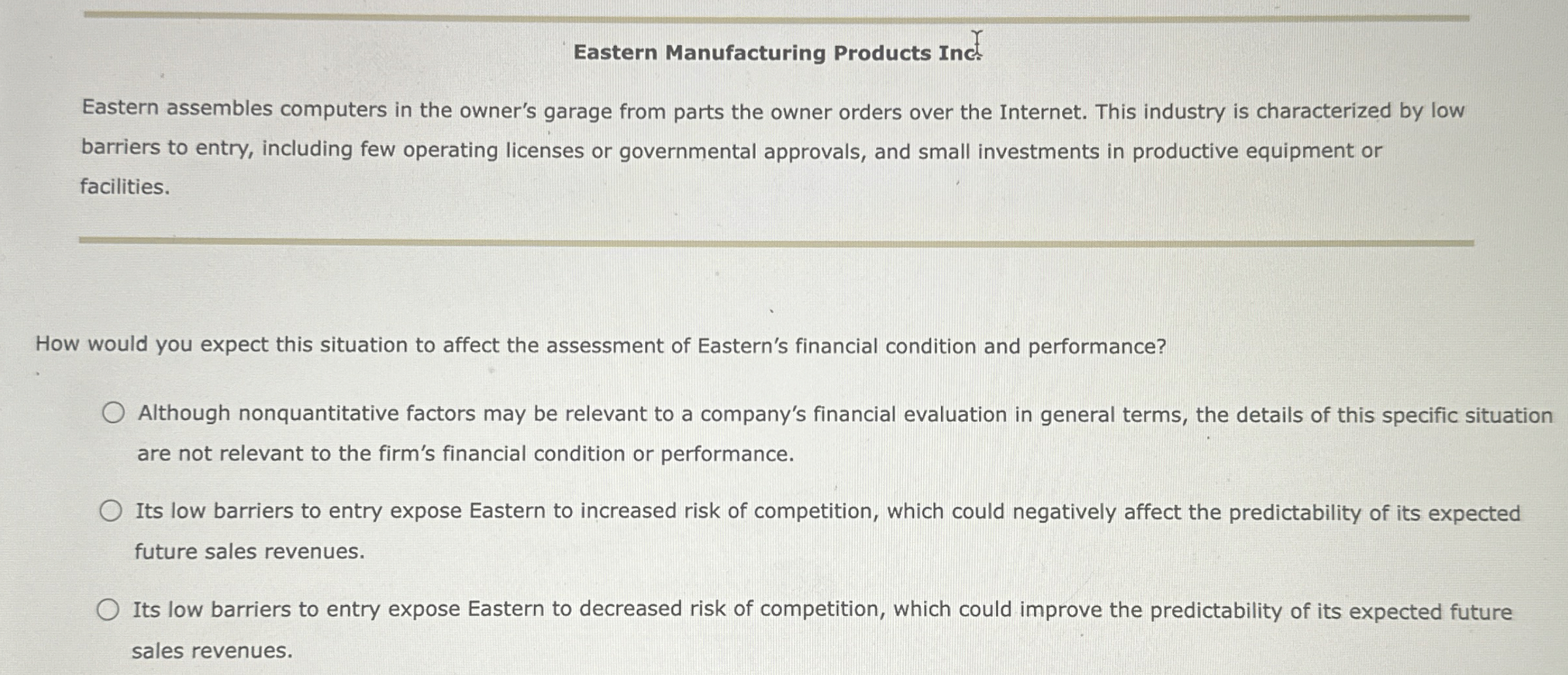  Eastern Manufacturing Products Inc. Eastern assembles computers in the owner's garage