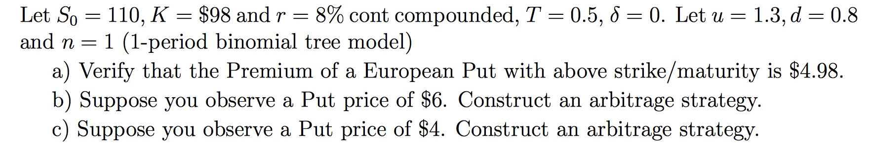 \\Let S0 = 110, K = $98 and r = 8% cont