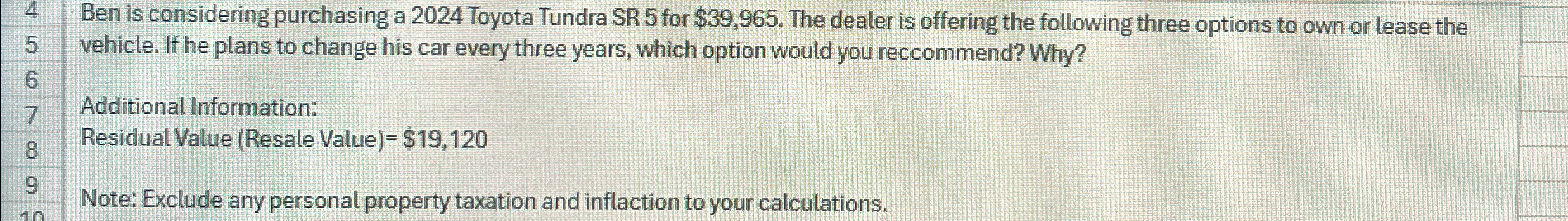  Ben is considering purchasing a 2024 Toyota Tundra SR 5 for