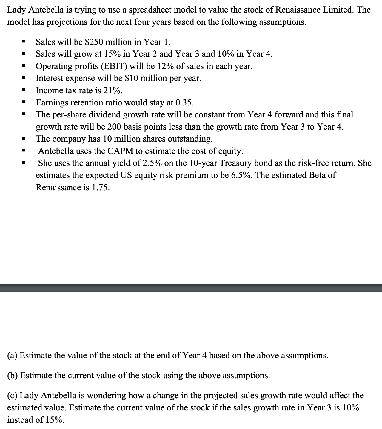  Lady Antebella is trying to use a spreadsheet model to value