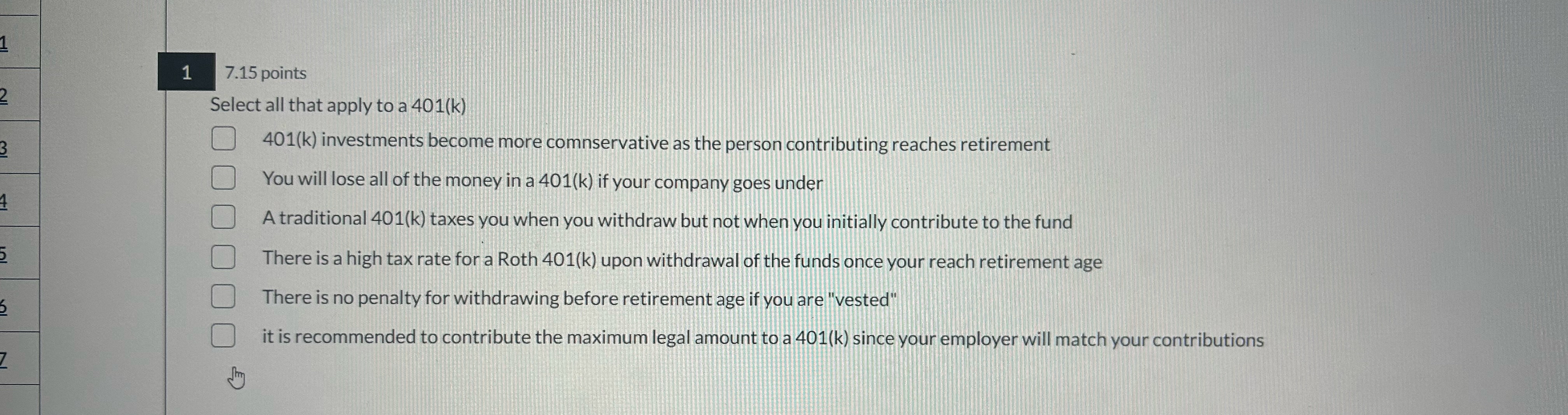  17.15 points Select all that apply to a 401(k) 401(k) investments