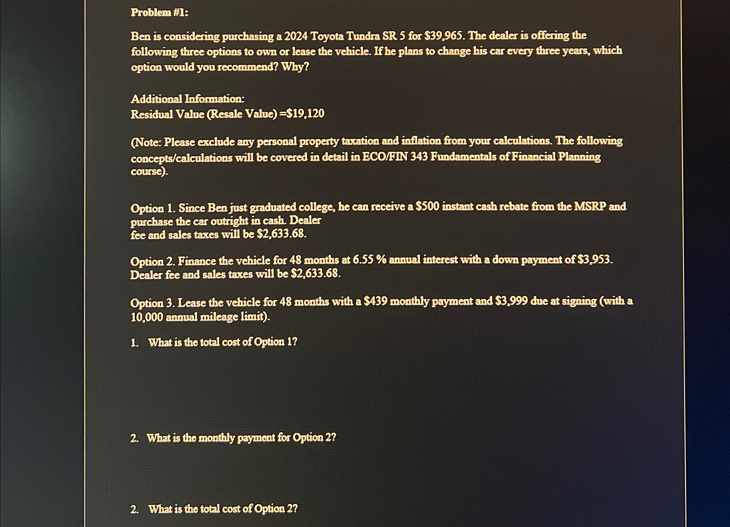  Problem #II: Ben is considering purchasing a 2024 Toyota Tundra SR