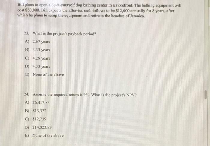 all 3 problems are part of same question Bill plans to open