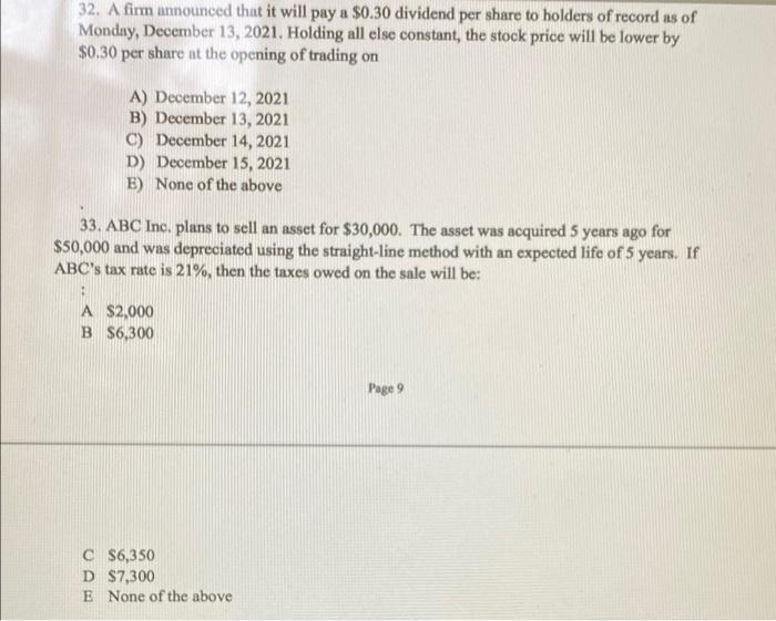  32. A firm announced that it will pay a $0.30 dividend