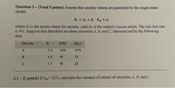  Question 3 - Total 5 points) Assume that security returns are