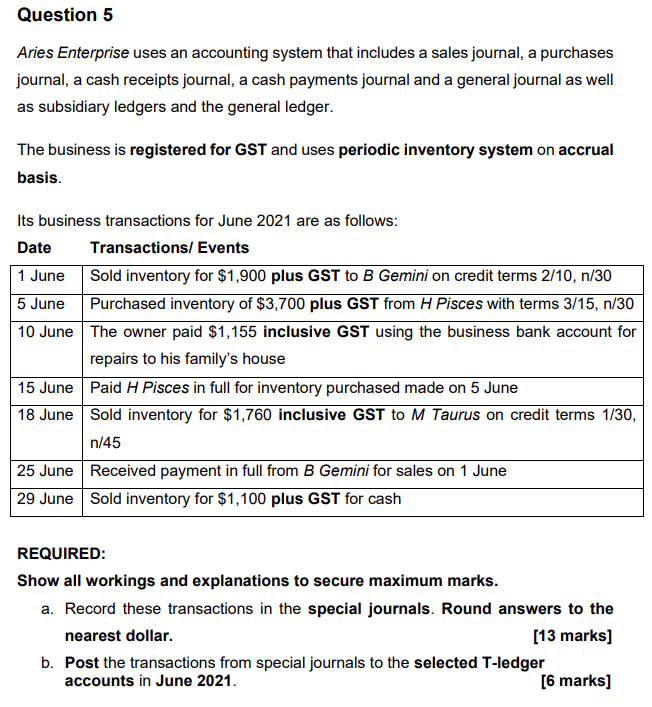 Question 5 Aries Enterprise uses an accounting system that includes a