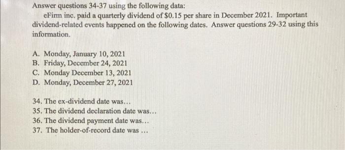  Answer questions 34-37 using the following data: eFim inc. paid a