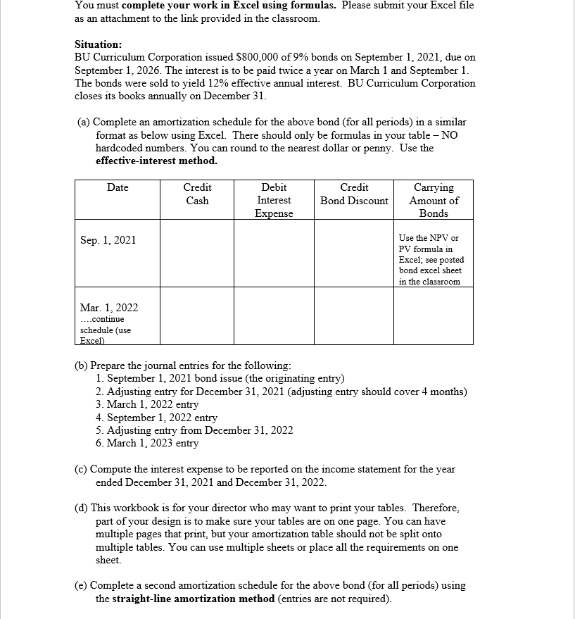  ***PLEASE SHOW FORMULAS AS WELL PLEASE*** You must complete your work