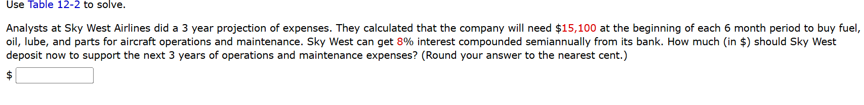  Use Table 12-2 to solve. Analysts at Sky West Airlines did