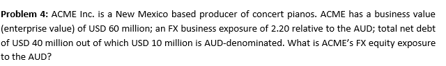 Problem 4: ACME Inc. is a New Mexico based producer of