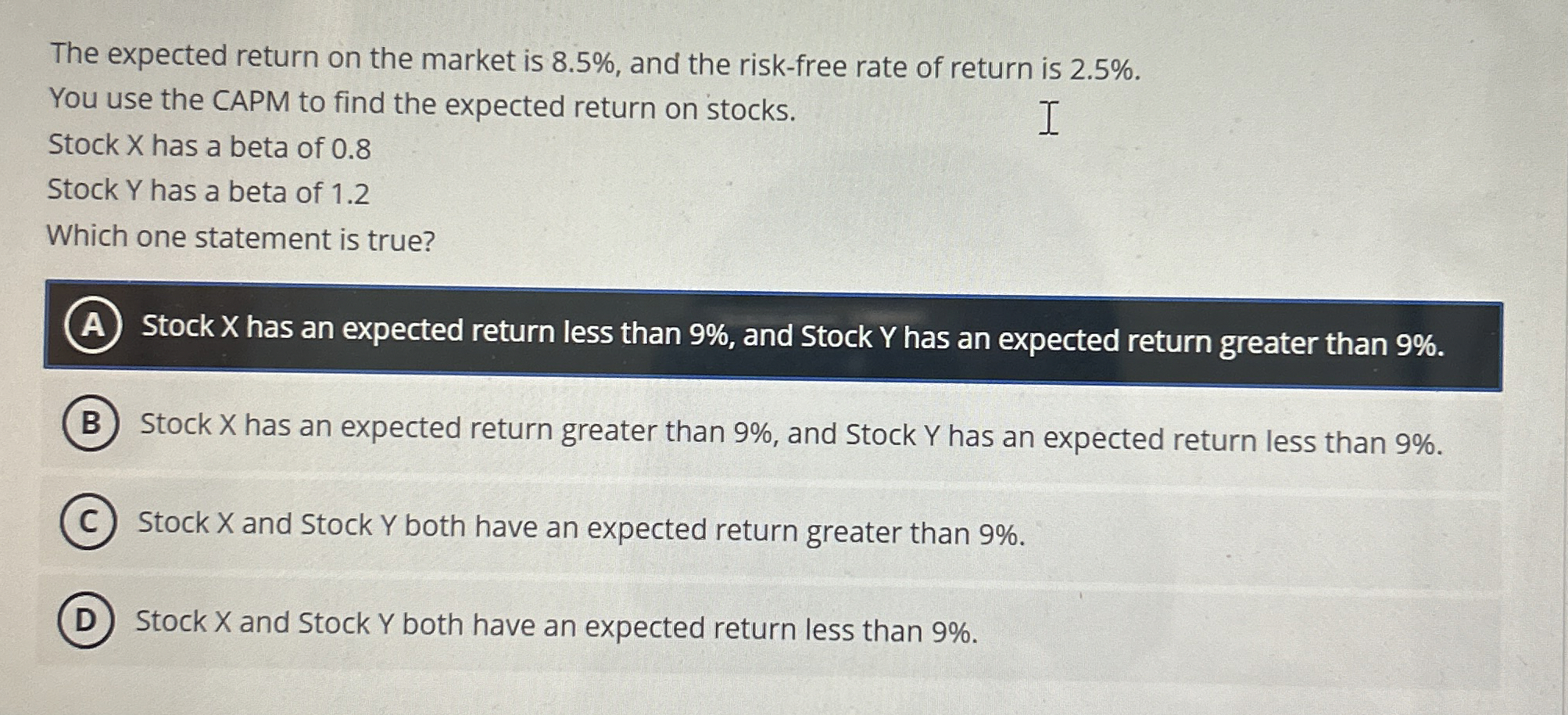  The expected return on the market is 8.5%, and the risk-free