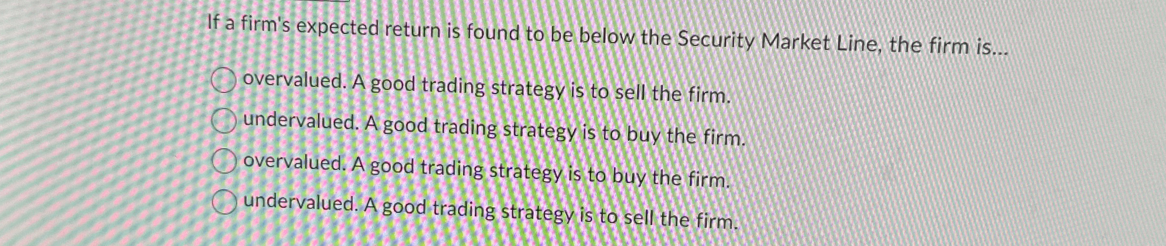  If a firm's expected return is found to be below the