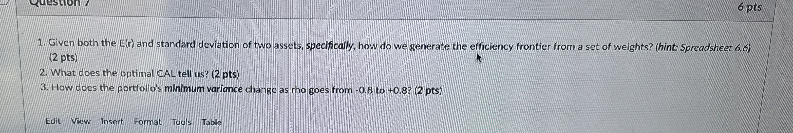  Given both the E(r) and standard deviation of two assets, specifically,