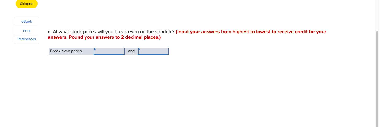 call and put options with a strike price of $89. The call