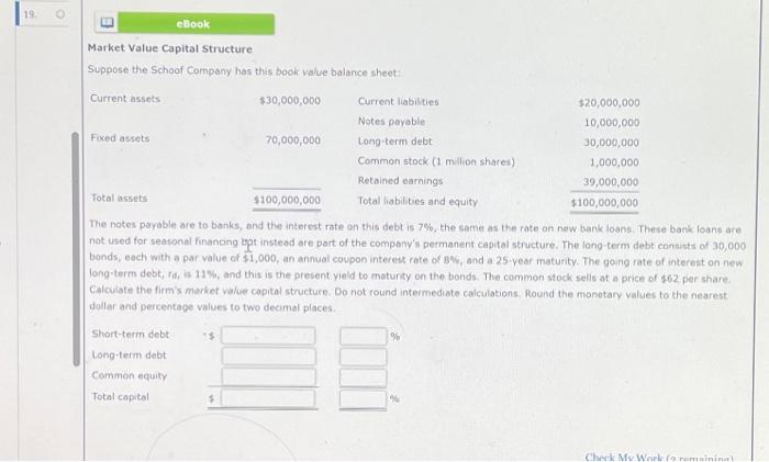 How do I solve this? Market Value Capital Structure Suppose the schoof