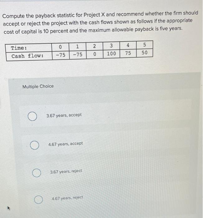 firm should accept or reject the project with the cash flows shown