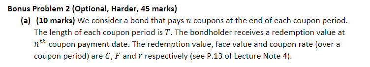  Bonus Problem 2 (Optional, Harder, 45 marks) (a) (10 marks) We