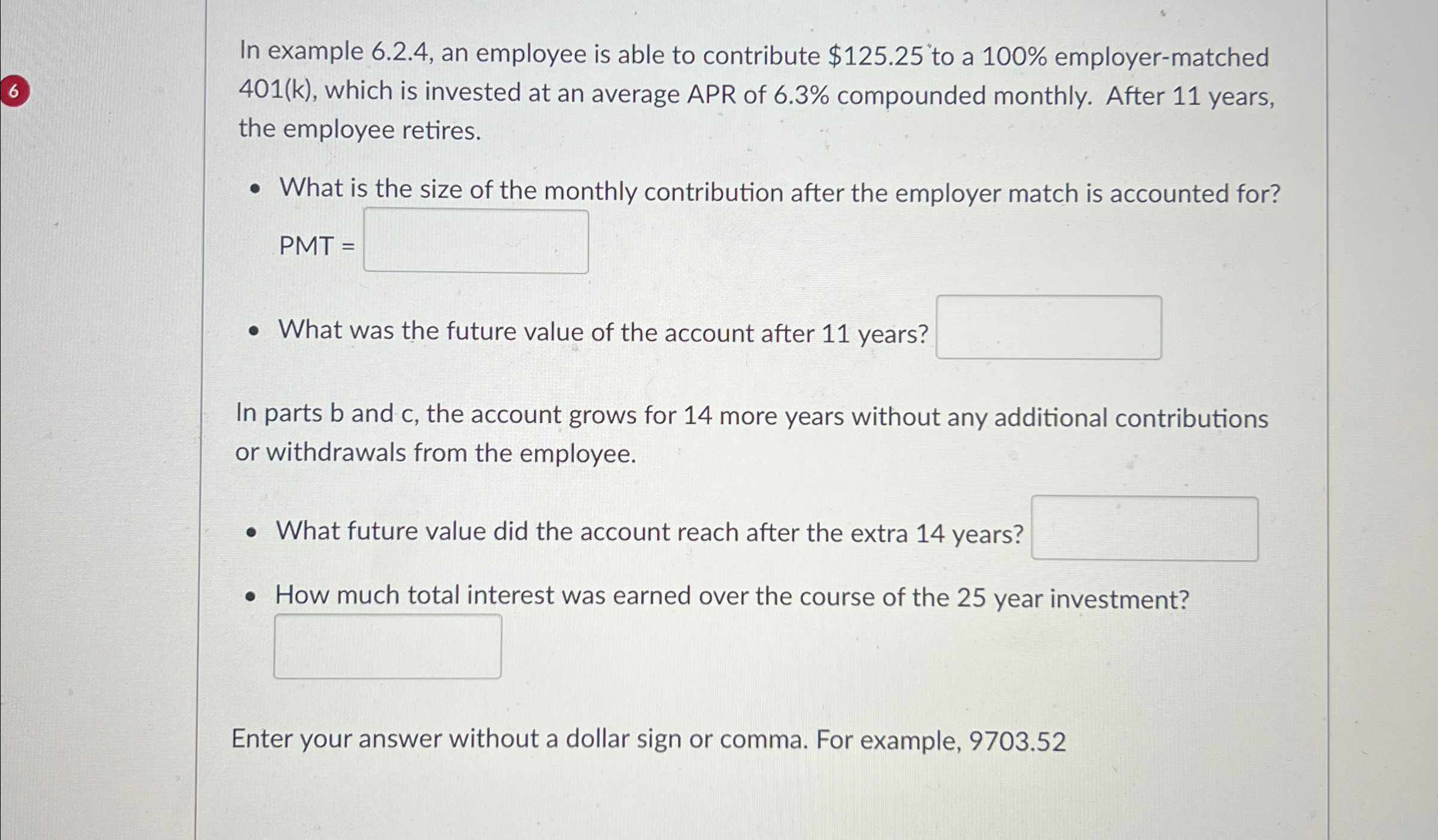  In example 6.2.4, an employee is able to contribute $125.25 to