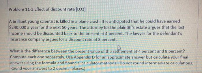  please make sure to andswer using appendix D. i already solved