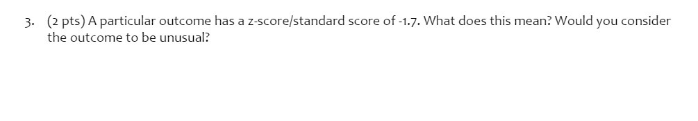  3. ( 2 pts ) A particular outcome has a 2-