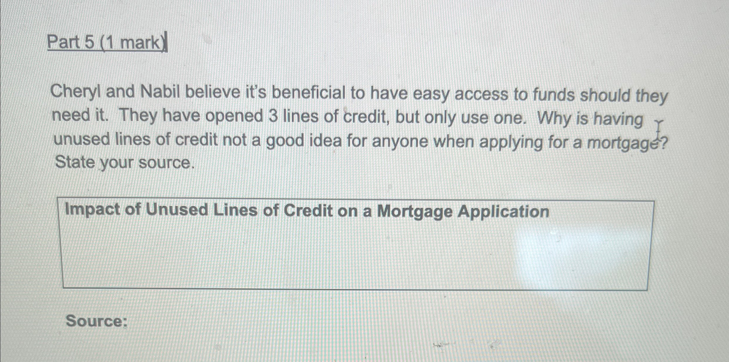  Part 5(1 mark) Cheryl and Nabil believe it's beneficial to have