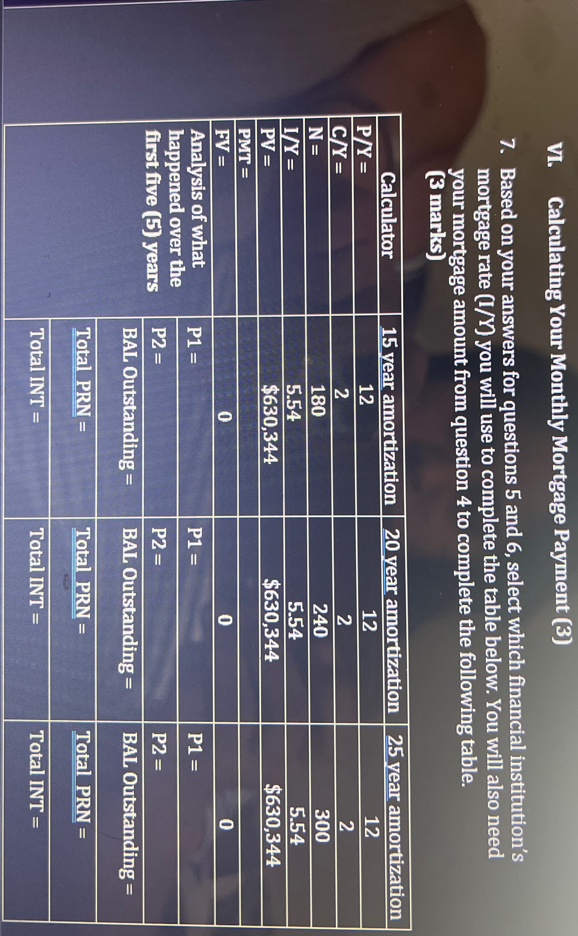  V. Calculating Your Monthly Mortgage Payment (3) 7. Based on your