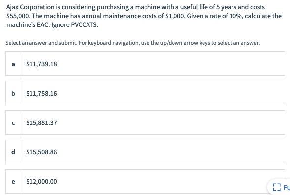  Ajax Corporation is considering purchasing a machine with a useful life