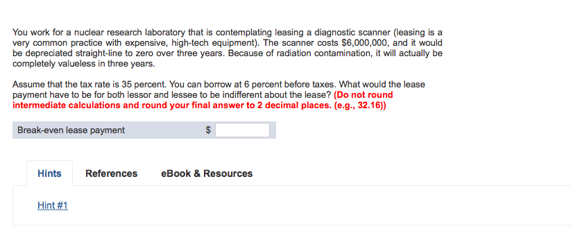 is contemplating leasing a diagnostic scanner (leasing is a very common practice