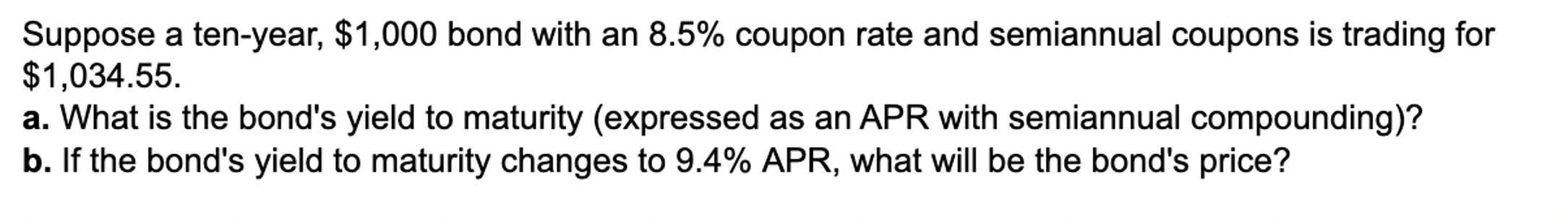  Suppose a ten-year, $1,000 bond with an 8.5% coupon rate and