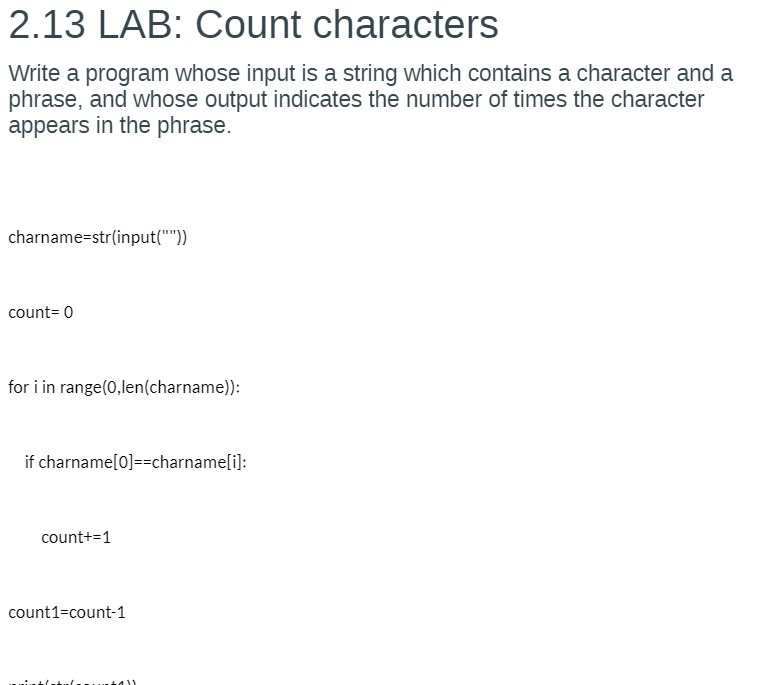  2.13 LAB: Count characters Write a program whose input is a