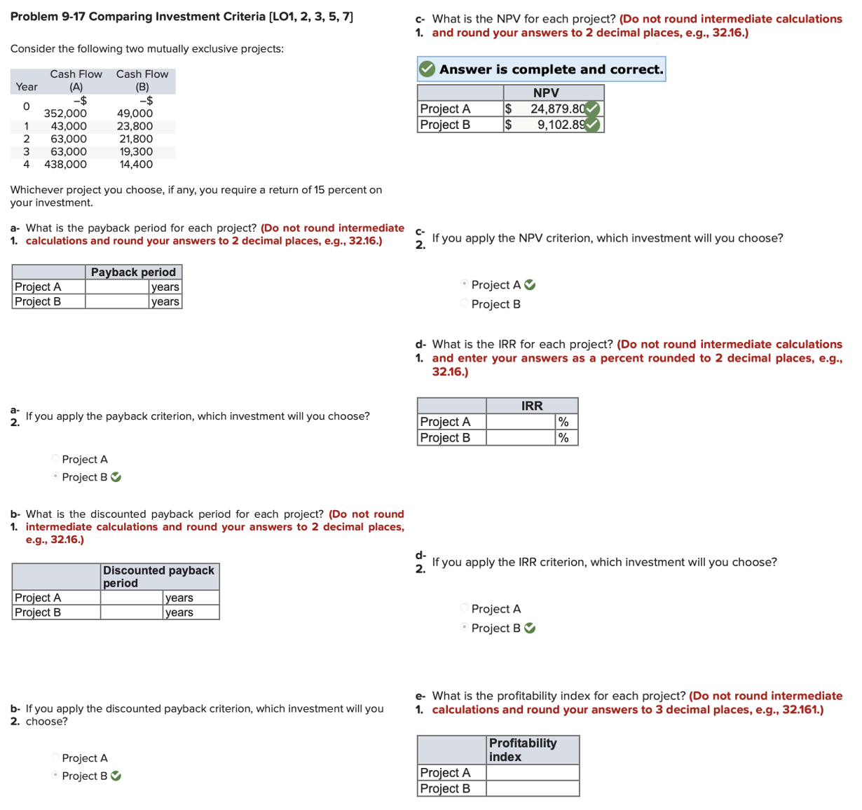  Problem 9-17 Comparing Investment Criteria [LO1,2,3,5,7] Consider the following two mutually