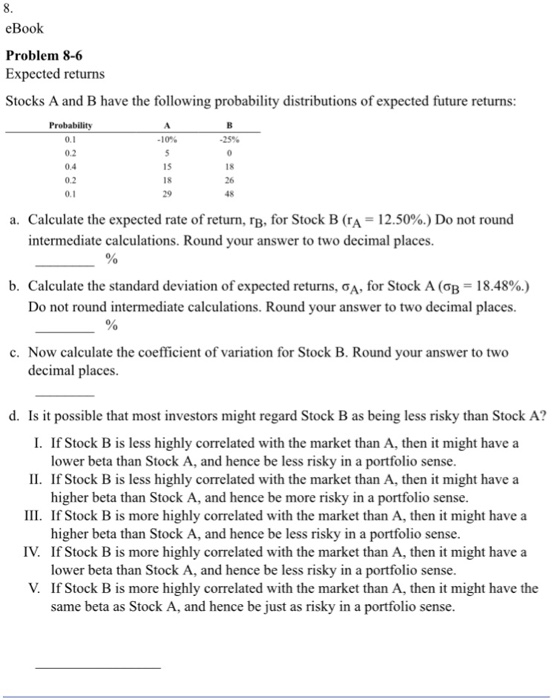  Expected returns Stocks A and B have the following probability distributions