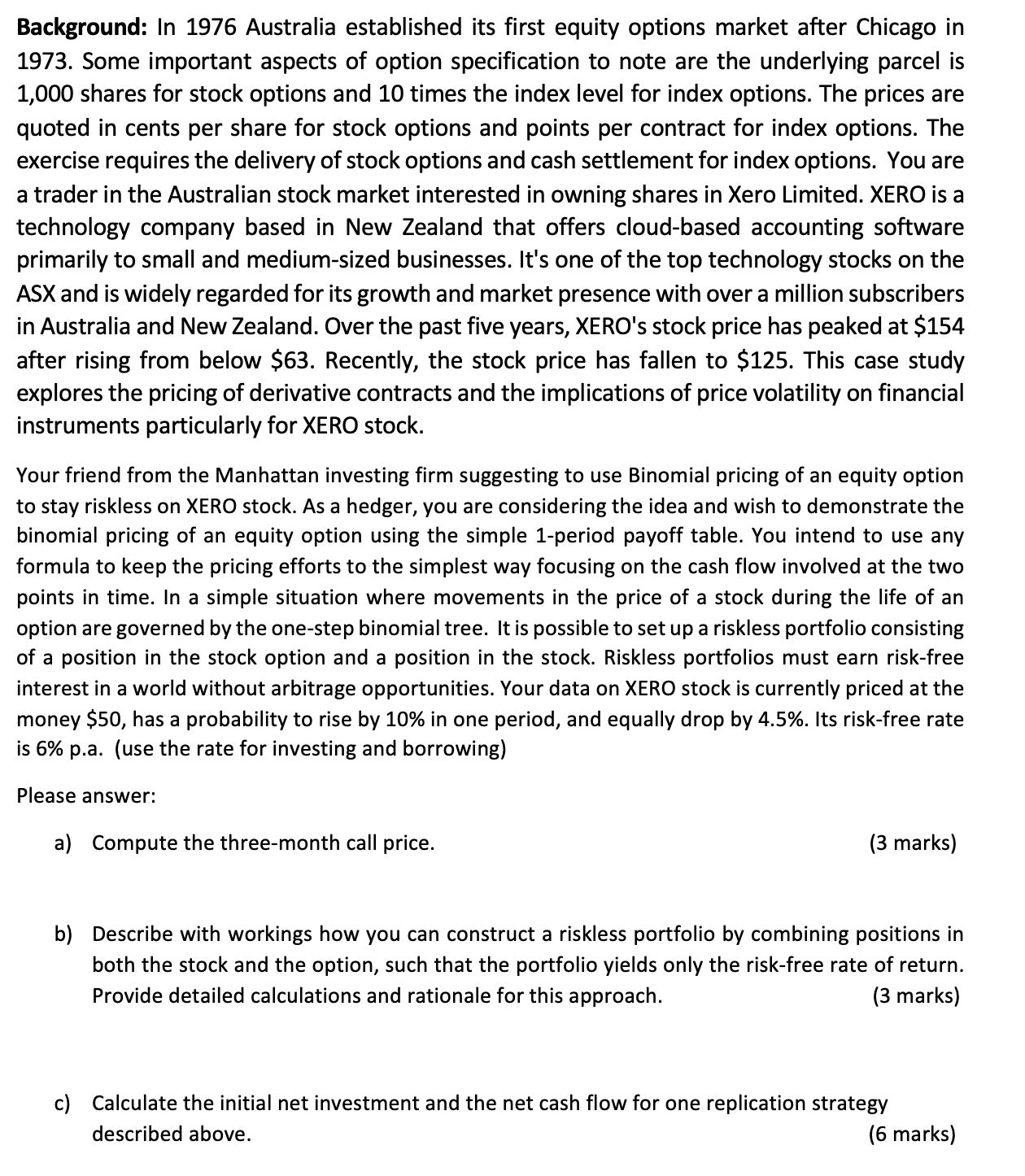  Background: In 1976 Australia established its first equity options market after
