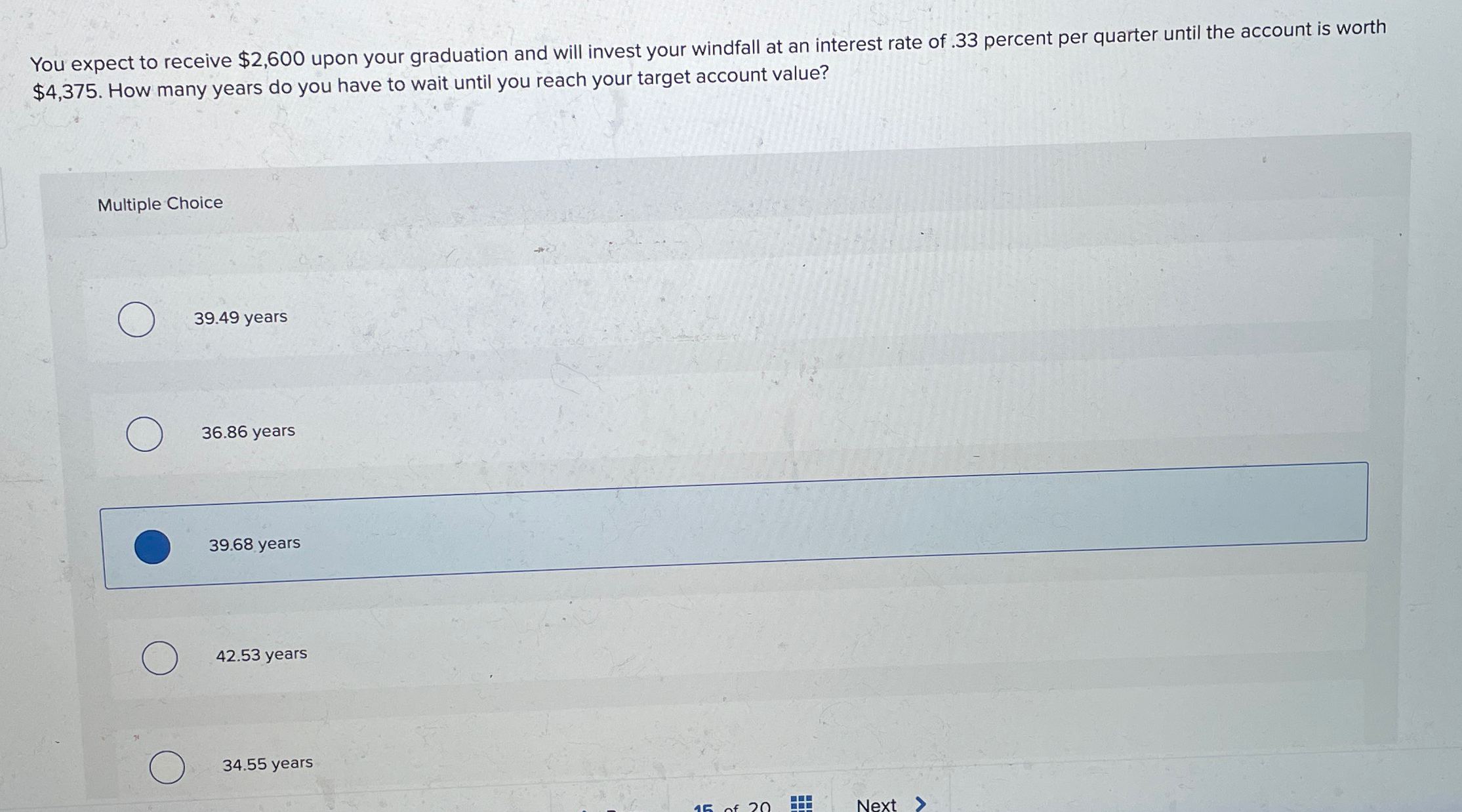  You expect to receive $2,600 upon your graduation and will invest