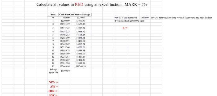  Calculate all values in RED using an excel fuction. MARR=5% \begin{tabular}{|c|c|c|}