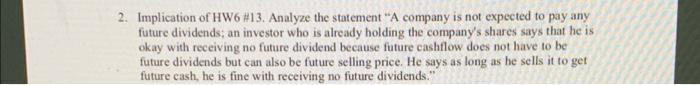 2,3,4 please 2. Implication of HW6 #13. Analyze the statement "A company