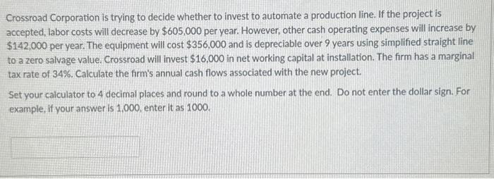 Need help with the question!!!! Will give a like Crossroad Corporation is