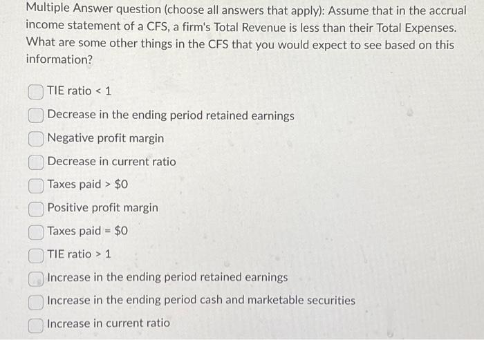  Multiple Answer question (choose all answers that apply): Assume that in