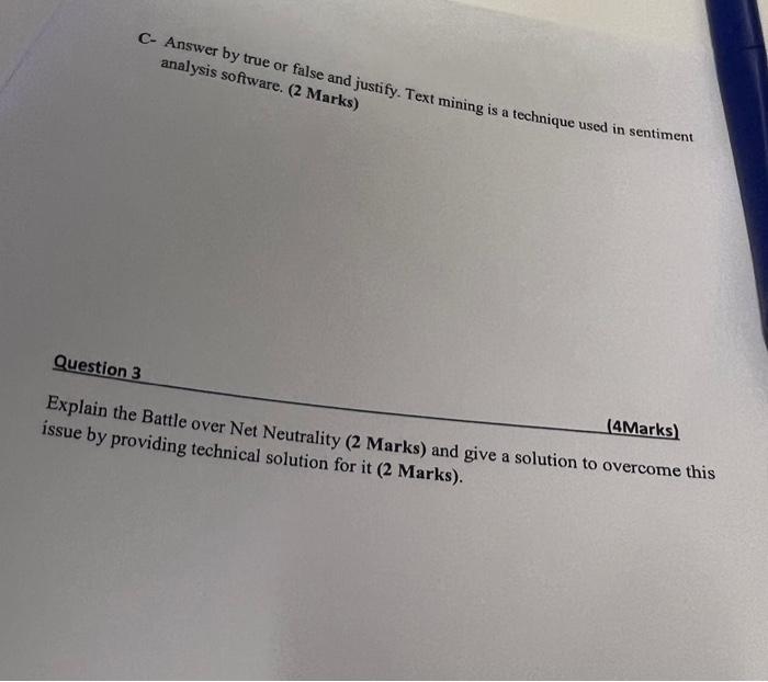  C- Answer by true or false and justify. Text mining is