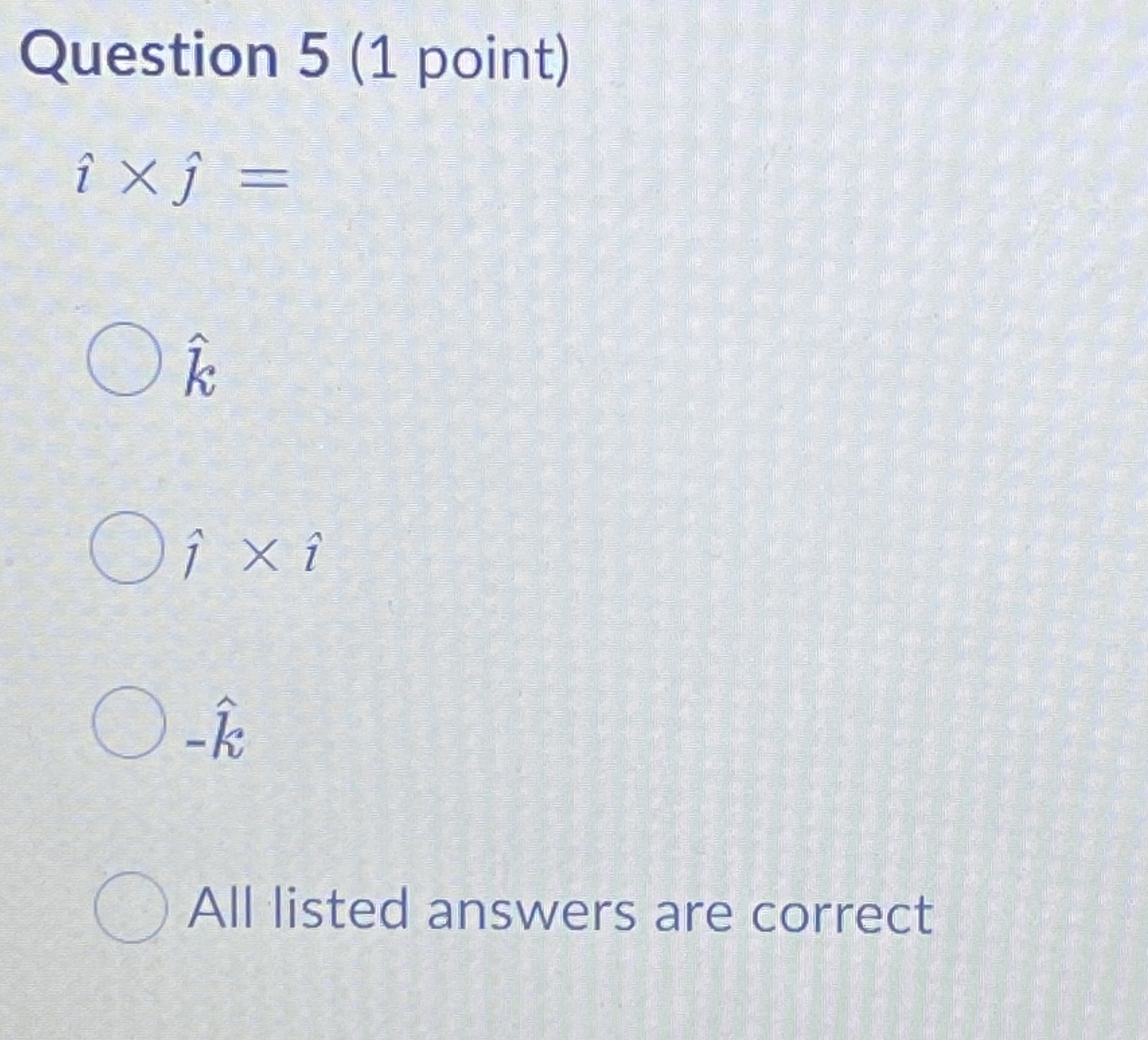 coplanar. O False O TrueQuestion 14 (1 point) axb = axc What