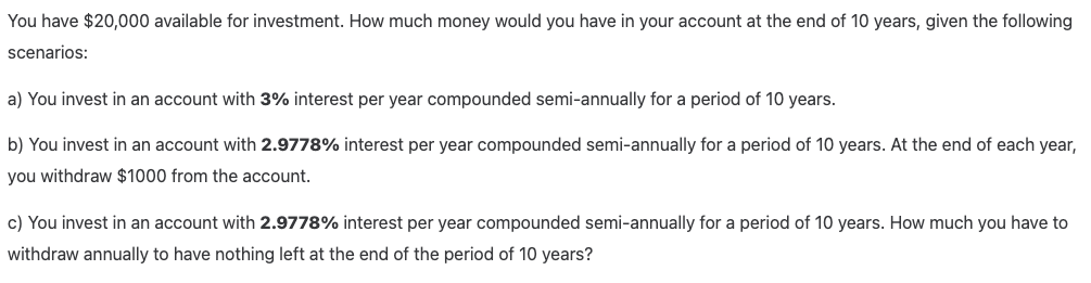 You have $20,000 available for investment. How much money would you